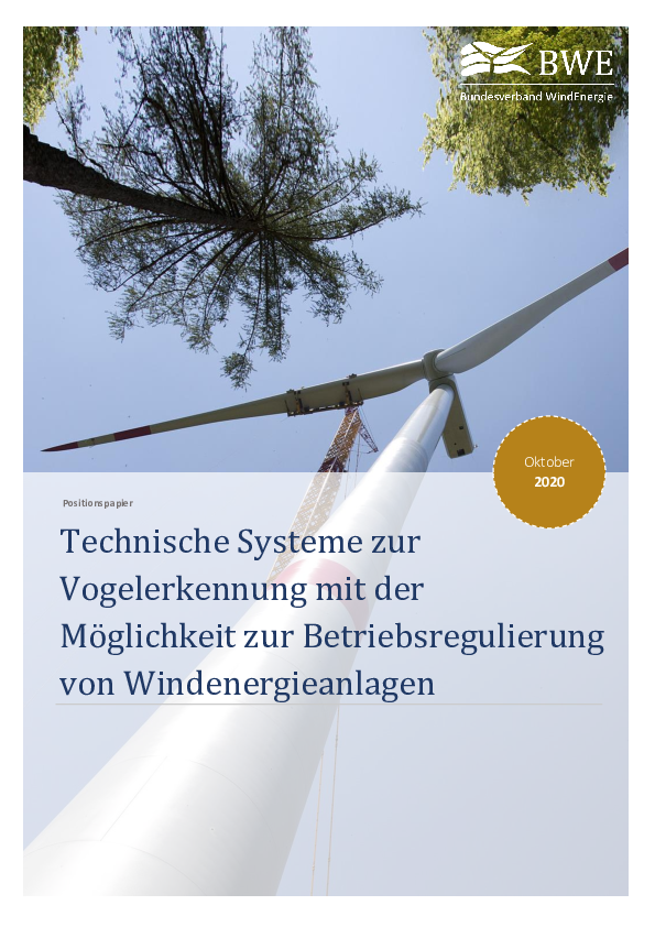 BWE-Positionspapier: Technische Systeme zur Vogelerkennung mit der Möglichkeit zur Betriebsregulierung von WEA BWE-Positionspapier: Technische Systeme zur Vogelerkennung mit der Möglichkeit zur Betriebsregulierung von WEA