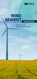 Wind bewegt – Argumentarium Zahlen, Daten und Hintergründe zur Windenergie