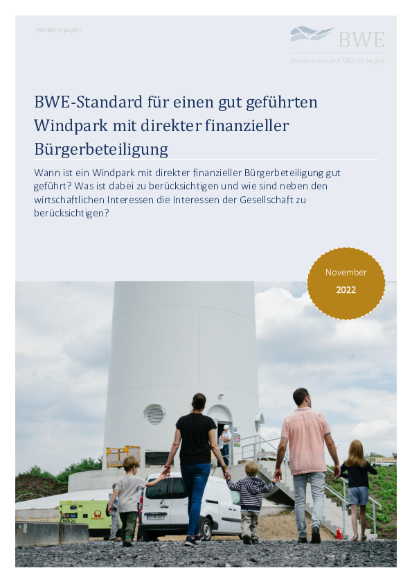 BWE-Positionspapier: Standard für einen gut geführten Windpark mit direkter finanzieller Bürgerbeteiligung (11/2022) BWE-Positionspapier: Standard für einen gut geführten Windpark mit direkter finanzieller Bürgerbeteiligung (11/2022)