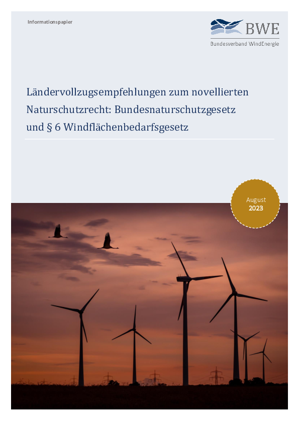 BWE-Informationspapier: Ländervollzugsempfehlungen zum novellierten Naturschutzrecht (08/2023) BWE-Informationspapier: Ländervollzugsempfehlungen zum novellierten Naturschutzrecht (08/2023)