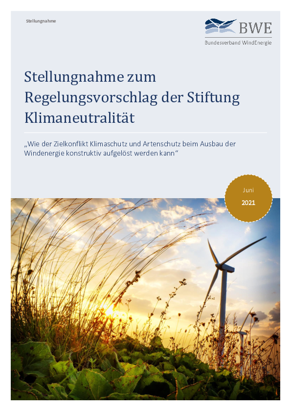 BWE-Stellungnahme zum Regelungsvorschlag der Stiftung Klimaneutralität (06/2021) BWE-Stellungnahme zum Regelungsvorschlag der Stiftung Klimaneutralität (06/2021)
